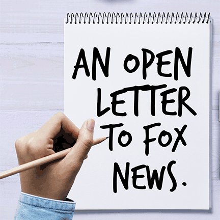 An open letter to fox news