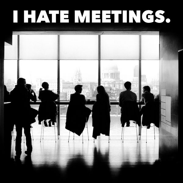 I Hate Meetings
