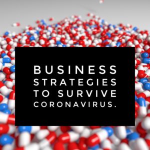 Business Strategies to Survive Coronavirus.