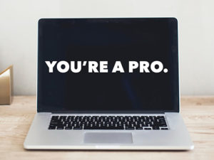You’re A Pro.